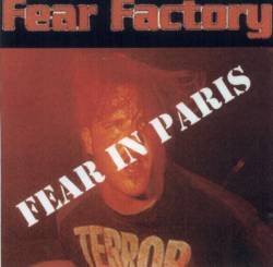 Fear Factory : Fear in Paris